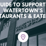 A guide to supporting Watertown's restaurants & eateries