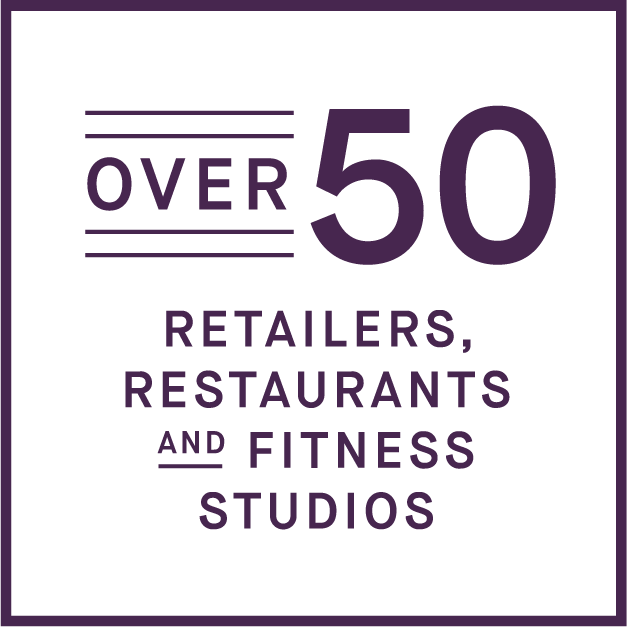 Over 50 retailers, restaurants, and fitness studios