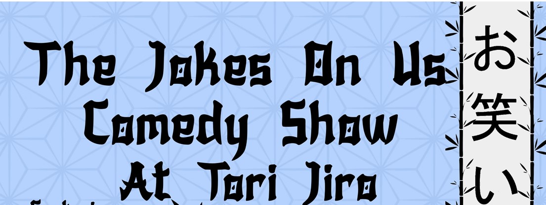 Comedy Show at Tori Jiro